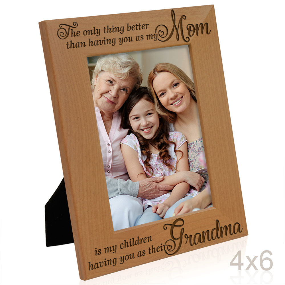 Better than You as My Mom, You as My Children's Grandma Wood Frame