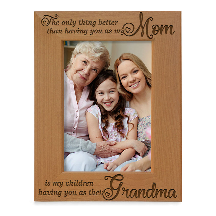 Better than You as My Mom, You as My Children's Grandma Wood Frame