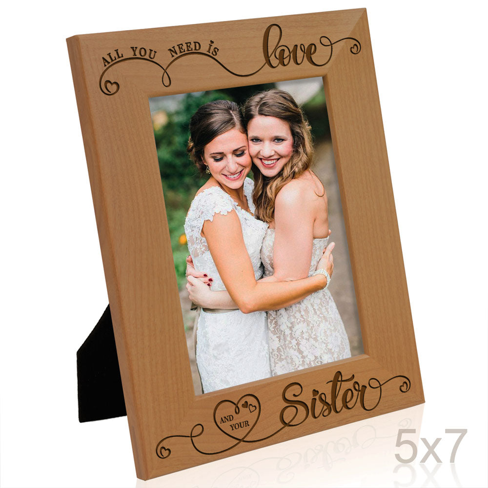 All You Need Is Love and Your Sister Wood Frame