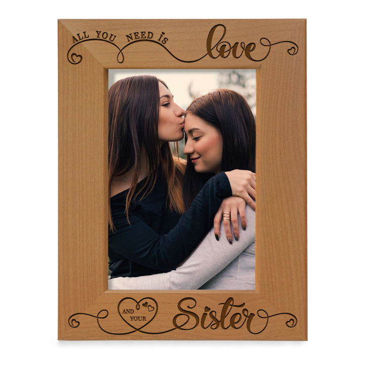 All You Need Is Love and Your Sister Wood Frame