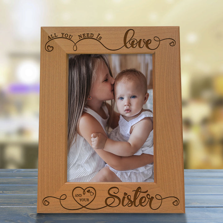 All You Need Is Love and Your Sister Wood Frame