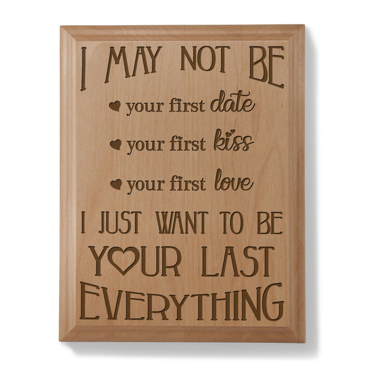 Your Last Everything Wood Plaque