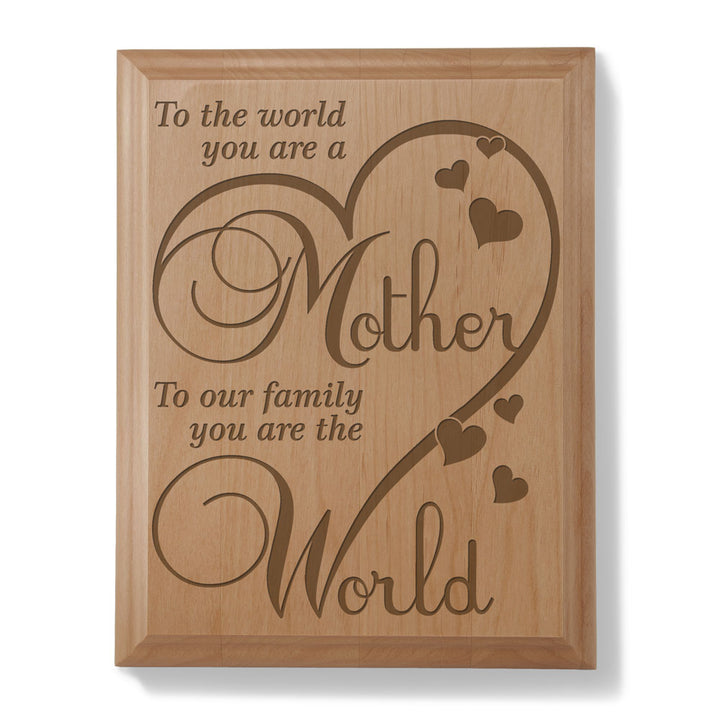 Mother To Our Family, You Are The World Wood Plaque